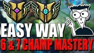 EASY WAY To Get CHAMPION MASTERY 6 & 7? - League of Legends