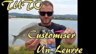 Comment crafter "customiser" un leurre avec les moyens du bord