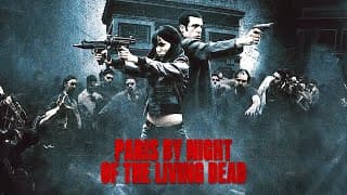 Paris by Night of the living Dead - Film Complet en Français