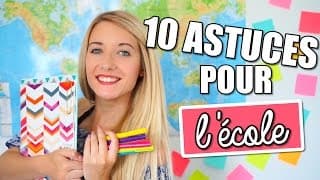 10 ASTUCES POUR L'ÉCOLE! | BACK TO SCHOOL 2016