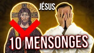 Les 10 plus gros mensonges sur Jésus, debunk