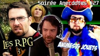 Soirée anecdotes - Best-of #27 (HS Dessins animés basés sur des Jouets - RPG 3)