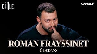 ROMAN FRAYSSINET - Ô DEDANS - SPECTACLE COMPLET
