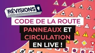 Code de la Route : Panneaux et circulation en LIVE !