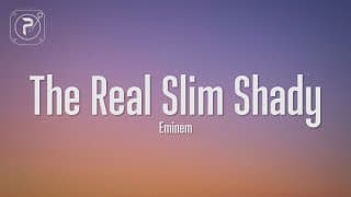 The Real Slim Shady - Eminem (Lyrics)
