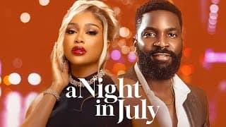 A NIGHT IN JULY - Nigerian Movies Latest Full Movies