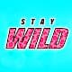 Stay Wild