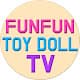 FunFun Toy Doll TV