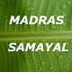 Madras Samayal